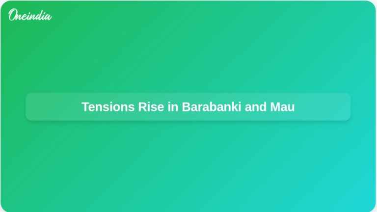 Tensions Erupt in Barabanki and Mau Following Violent Protests in Bareilly | Tensions Erupt in Barabanki and Mau After Bareilly Clashes